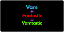 Yarn+Fantastic=Yarntasic  XXL Gaming Mousepad