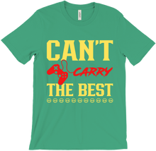 Can't Carry the Best T-Shirts