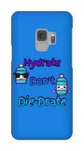 Hydrate Don't Die-Drate Samsung Phone Cases
