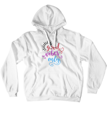 Good Vibes Only Hoodies (No-Zip/Pullover)