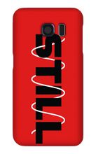 STILL Samsung Phone Case