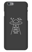 UFOh I Didn't See You There Phone Case