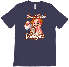 Don't Drink Vinegar Tees