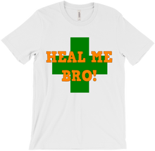 Heal Me Bro T-Shirt