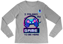 I Pause My Game Long Sleeve