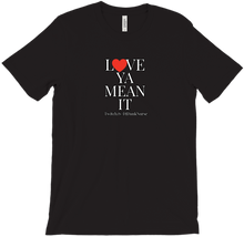 Love Ya Mean It T-Shirt
