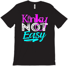 Kinky Not Easy T-Shirts