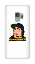 HUNNAAAYY! Samsung Phone Cases