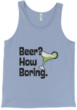 Beer? How Boring. Tank
