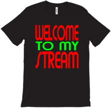 Welcome to my Stream tshirt