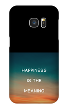 Happiness is the Meaning Samsung Phone Cases