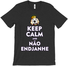 Camiseta "Keep Calm and Não Endjanhe"