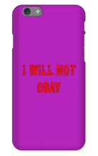 I WILL NOT OBAY iPhone Phone Cases