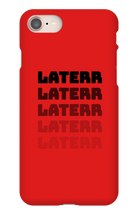 laterr iPhone Phone Cases