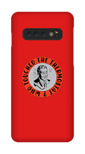 whotouchedthethermostat Samsung Phone Cases