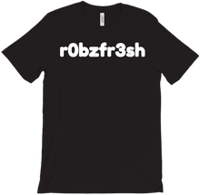 r0bzfr3sh T-Shirts