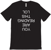 YOU ARE READING THIS LOL T-Shirts