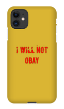 I WILL NOT OBAY iPhone Phone Cases