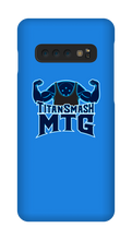 titansmashmtg Samsung Phone Cases