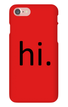 hi. Phone Case (iPhone)