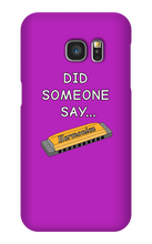 did someone say...  Samsung Phone Cases