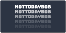 nottodaybob XXL Gaming Mousepad