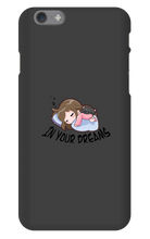 In your dreams iPhone Phone Cases