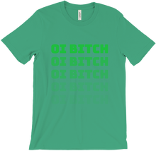 Oi Bitch T-shirt
