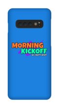 Morning Kickoff Samsung Cases