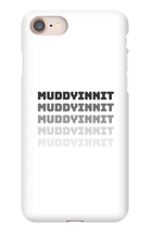 MuddyInnit Phone Cases