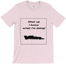 T-Shirts - I know what I'm doing