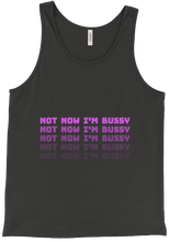 NOT NOW I'M BUSSY Tank-Tops