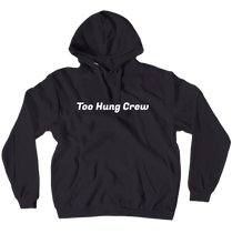 Too Hung Crew - Hoodie (No-Zip/Pullover)