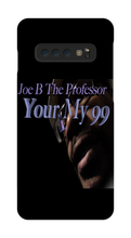Your My 99 Samsung Phone Cases