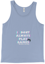 I DONT PLAY GAMES...OH WAIT I DO-Tank Top