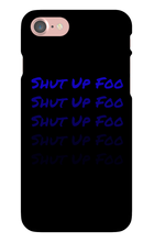 kingdionee Shut Up Foo  iPhone Phone Cases