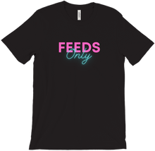 Feeds Only T-Shirts