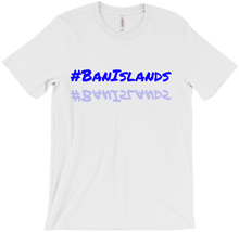 Ban Islands T-Shirt