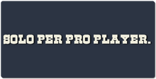 Mousepad XXL "Solo Per Pro Player"