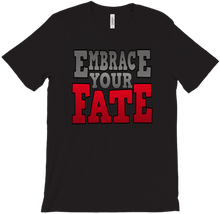 Embrace Your Fate T-Shirt