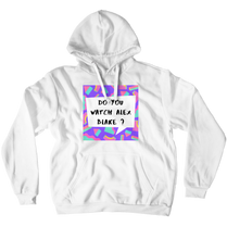 Do You Watch Alex Blake Hoodie (No-Zip/Pullover)