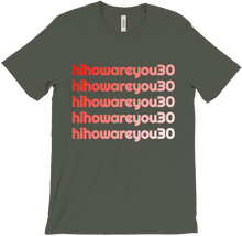 hihowareyou30 T-Shirts