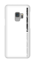 Nxbxdy cares about you Samsung Phone Case