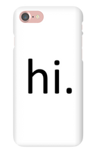 hi. Phone Case (iPhone)