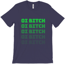 Oi Bitch T-shirt
