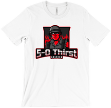 T-Shirts - 5-0 Thirst Soldier