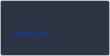 gaming mat