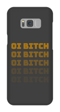 Oi Bitch Samsung Phone Case