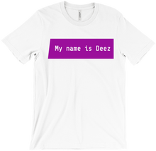 Limited Edition My name is Deez shirt