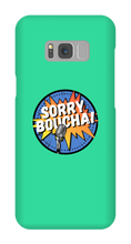 Sorryboucha Samsung Phone Cases